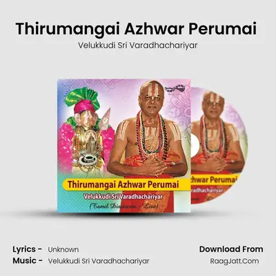 Thirumangai Azhwar Perumai (Live) - Velukkudi Sri Varadhachariyar