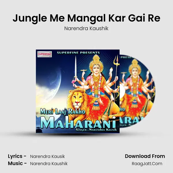 Jungle Me Mangal Kar Gai Re MP3 Song by Narendra Kaushik Cover