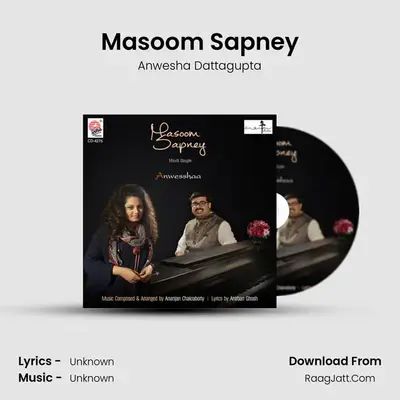Masoom Sapney - Single - Anwesha Dattagupta