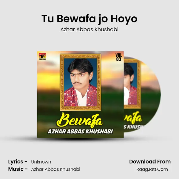 Tu Bewafa jo Hoyo MP3 Song by Azhar Abbas Khushabi Cover
