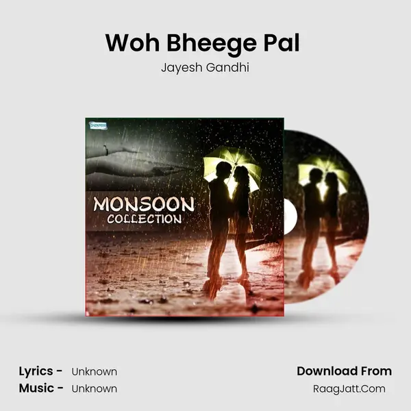 Woh Bheege Pal (Jayesh Gandhi) MP3 Song by Jayesh Gandhi Cover