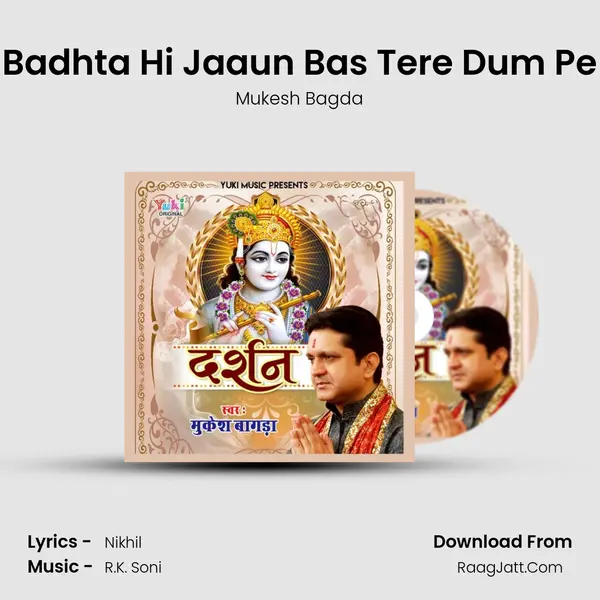 Badhta Hi Jaaun Bas Tere Dum Pe MP3 Song by Mukesh Bagda Cover