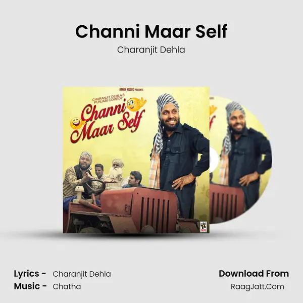 Channi Maar Self - Charanjit Dehla