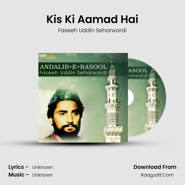 Kis Ki Aamad Hai MP3 Song by Faseeh Uddin Seharwardi Cover