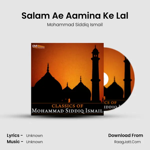 Salam Ae Aamina Ke Lal MP3 Song by Mohammad Siddiq Ismail Cover