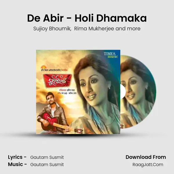 De Abir - Holi Dhamaka MP3 Song by Sujioy Bhoumik Cover