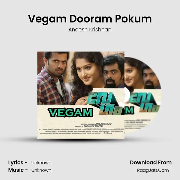Vegam Dooram Pokum MP3 Song by Aneesh Krishnan Cover