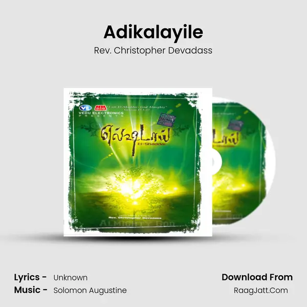 Adikalayile MP3 Song by Rev. Christopher Devadass Cover