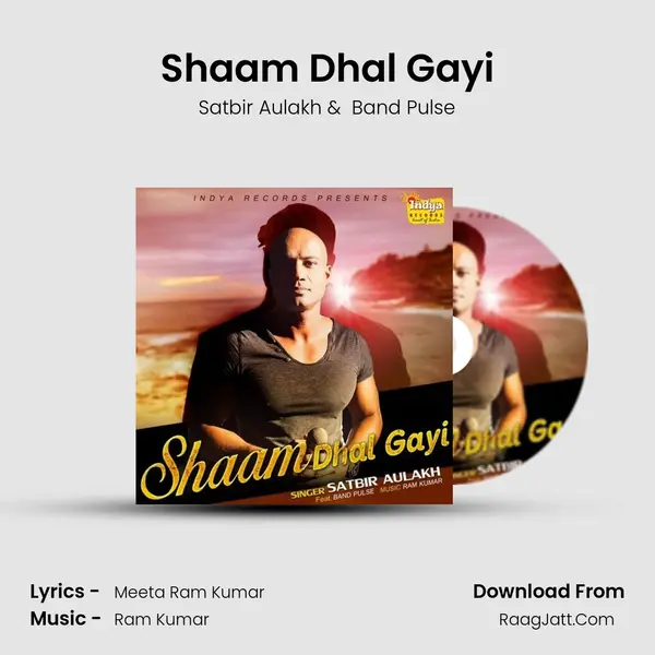 Shaam Dhal Gayi MP3 Song by Satbir Aulakh Cover