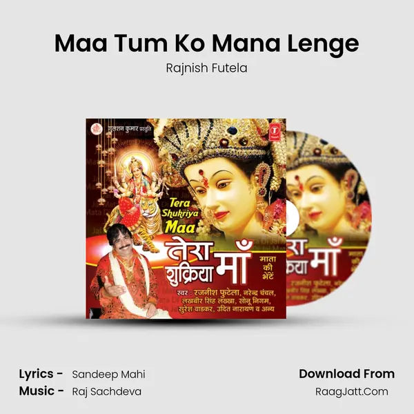 Maa Tum Ko Mana Lenge MP3 Song by Rajnish Futela Cover