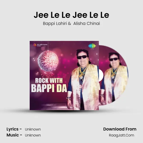 Jee Le Le Jee Le Le MP3 Song by Bappi Lahiri Cover
