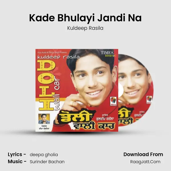 Kade Bhulayi Jandi Na MP3 Song by Kuldeep Rasila Cover