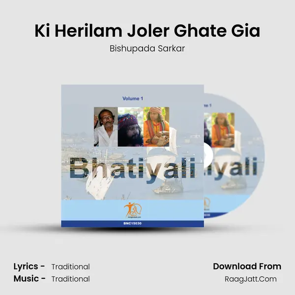 Ki Herilam Joler Ghate Gia mp3 song