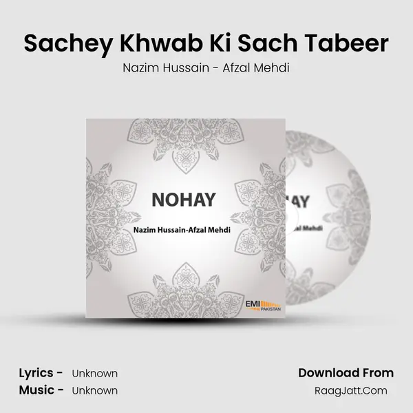 Sachey Khwab Ki Sach Tabeer MP3 Song by Nazim Hussain - Afzal Mehdi Cover