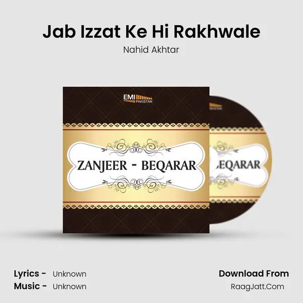 Jab Izzat Ke Hi Rakhwale MP3 Song by Nahid Akhtar Cover