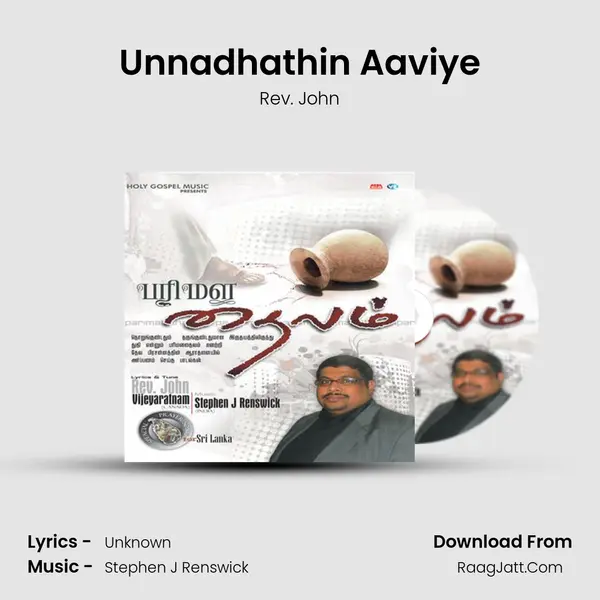 Unnadhathin Aaviye MP3 Song by Rev. John Cover