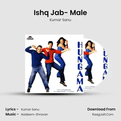 Ishq Jab- Male MP3 Song by Kumar Sanu Cover