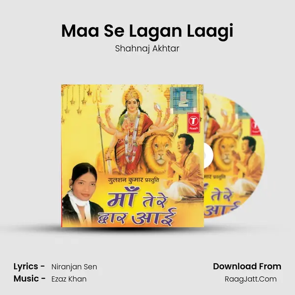 Maa Se Lagan Laagi MP3 Song by Shahnaj Akhtar Cover