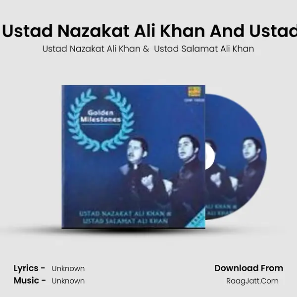 Ajori Badhavara - Ustad Nazakat Ali Khan And Ustad Salamat Ali Khan MP3 Song by Ustad Nazakat Ali Khan Cover