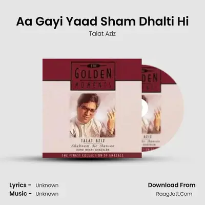 Aa Gayi Yaad Sham Dhalti Hi MP3 Song by Talat Aziz Cover