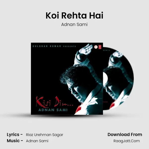 Koi Rehta Hai MP3 Song by Adnan Sami Cover