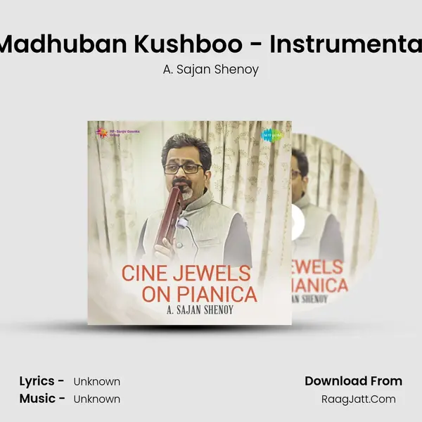 Madhuban Kushboo - Instrumental MP3 Song by A. Sajan Shenoy Cover