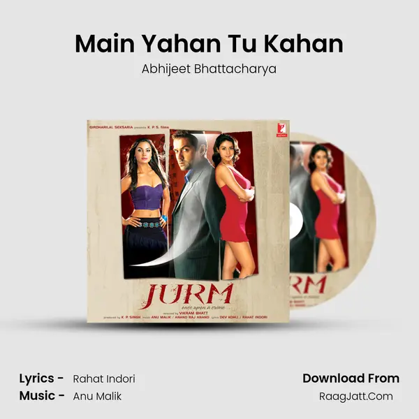 Main Yahan Tu Kahan MP3 Song by Abhijeet Bhattacharya Cover
