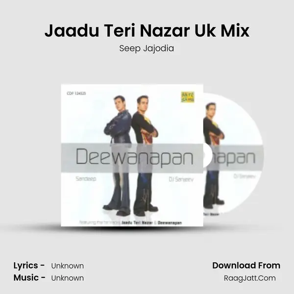 Jaadu Teri Nazar Uk Mix MP3 Song by Seep Jajodia Cover