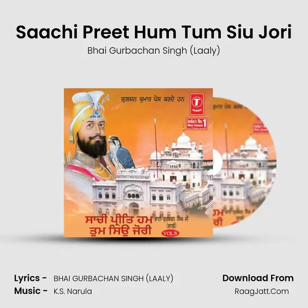 Saachi Preet Hum Tum Siu Jori MP3 Song by Bhai Gurbachan Singh (Laaly) Cover