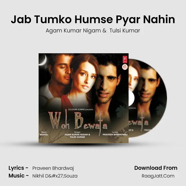 Jab Tumko Humse Pyar Nahin MP3 Song by Agam Kumar Nigam Cover