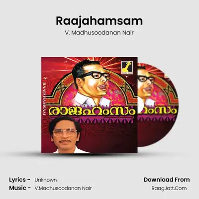 Raajahamsam MP3 Song by V. Madhusoodanan Nair Cover