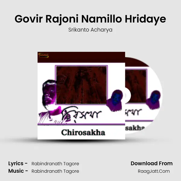 Govir Rajoni Namillo Hridaye MP3 Song by Srikanto Acharya Cover