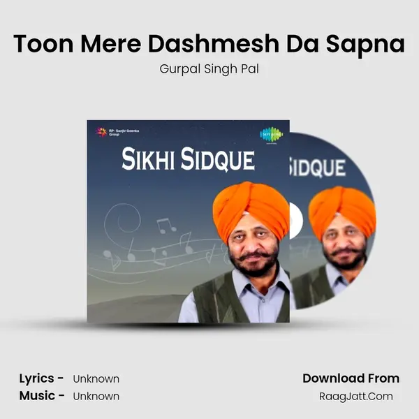 Toon Mere Dashmesh Da Sapna MP3 Song by Gurpal Singh Pal Cover