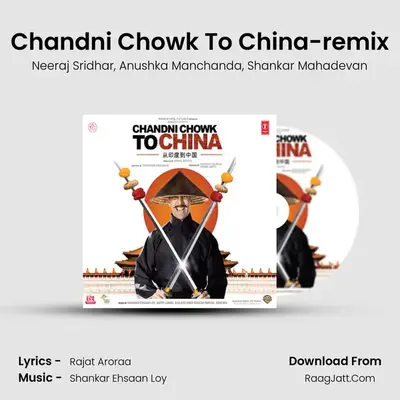 Chandni Chowk To China-remix MP3 Song by Neeraj Sridhar Cover
