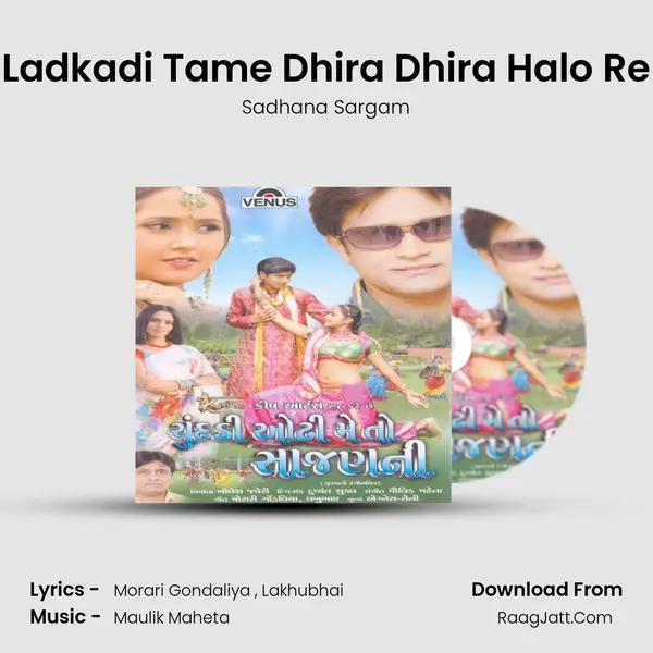 Ladkadi Tame Dhira Dhira Halo Re MP3 Song by Sadhana Sargam Cover