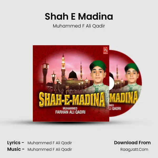 Shah E Madina MP3 Song by Muhammed F Ali Qadir Cover