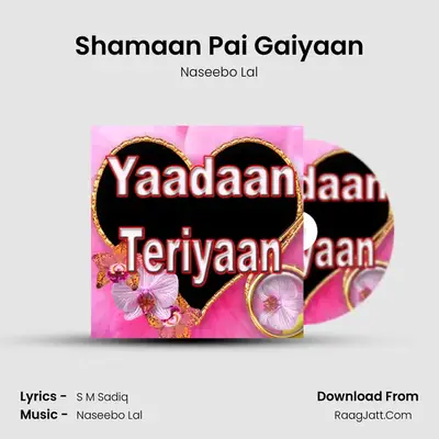 Shamaan Pai Gaiyaan MP3 Song by Naseebo Lal Cover