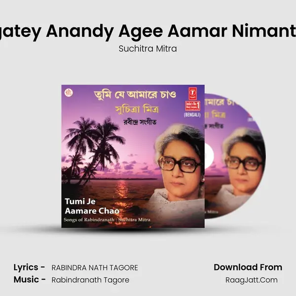 Jagatey Anandy Agee Aamar Nimantran MP3 Song by Suchitra Mitra Cover