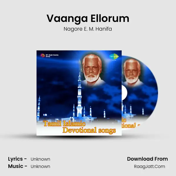 Vaanga Ellorum MP3 Song by Nagore E. M. Hanifa Cover