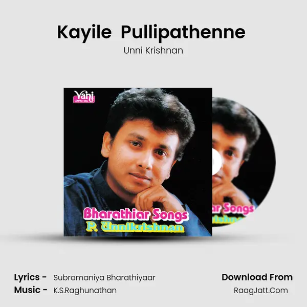 Kayile  Pullipathenne (Unni Krishnan) MP3 Song by Unni Krishnan Cover