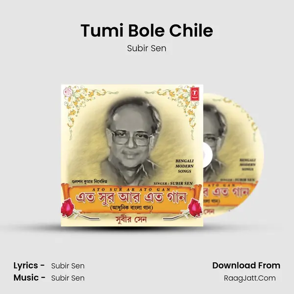 Tumi Bole Chile MP3 Song by Subir Sen Cover