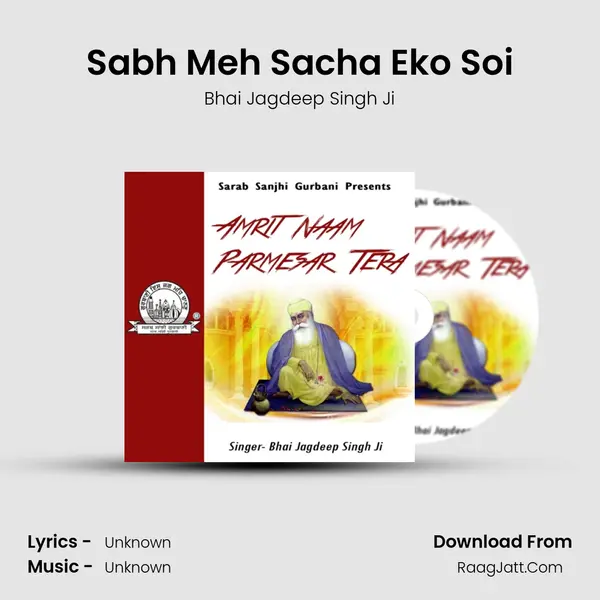 Sabh Meh Sacha Eko Soi MP3 Song by Bhai Jagdeep Singh Ji Cover