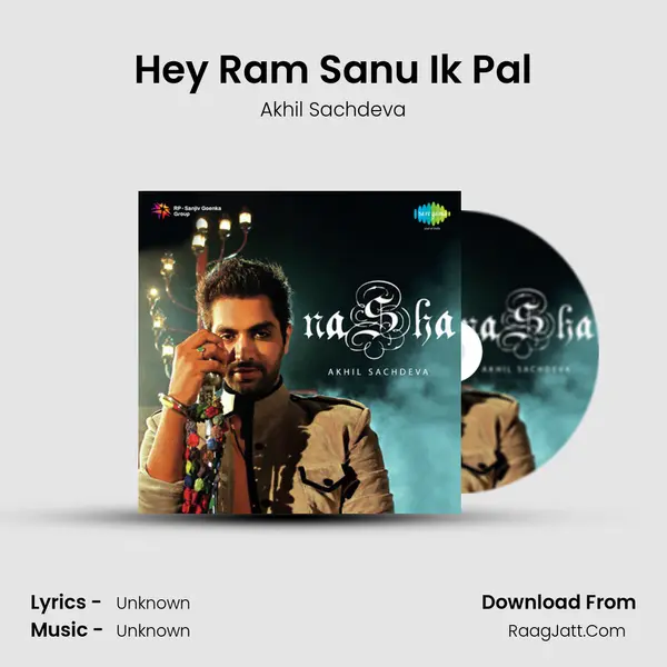 Hey Ram Sanu Ik Pal MP3 Song by Akhil Sachdeva Cover