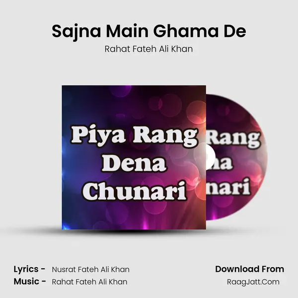 Sajna Main Ghama De MP3 Song by Rahat Fateh Ali Khan Cover