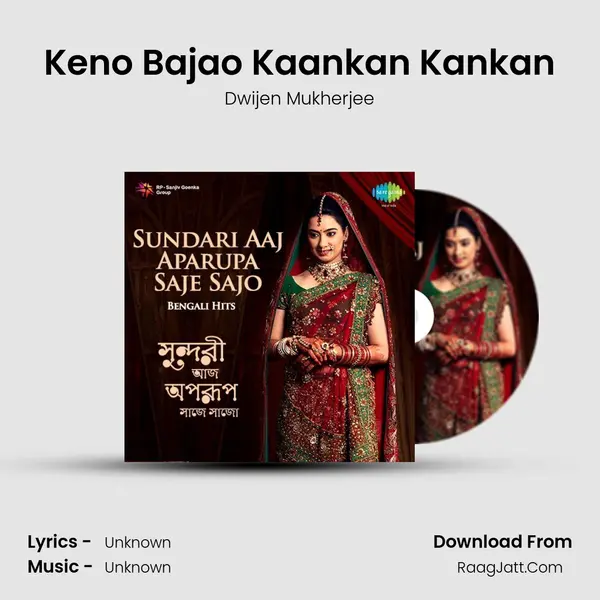Keno Bajao Kaankan Kankan MP3 Song by Dwijen Mukherjee Cover