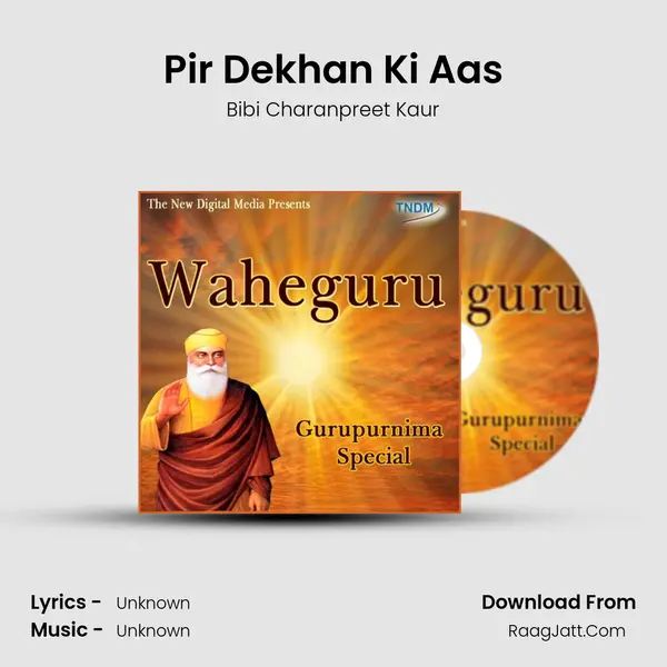 Pir Dekhan Ki Aas MP3 Song by Bibi Charanpreet Kaur Cover