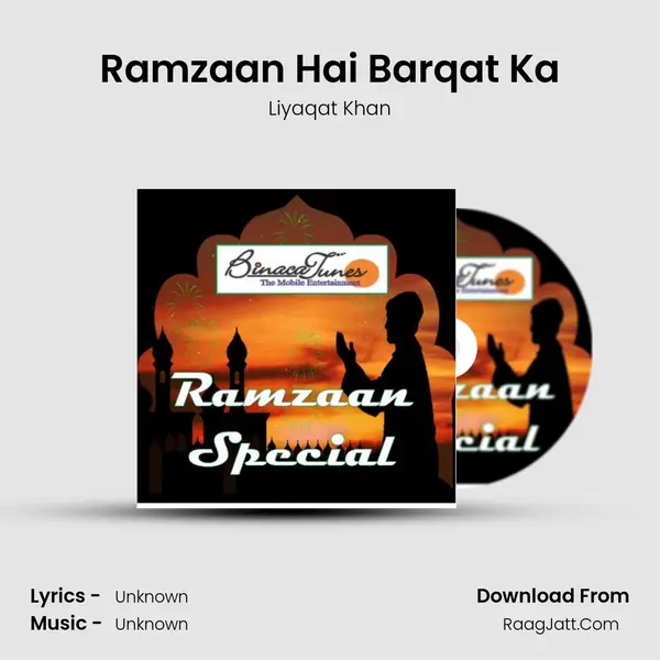 Ramzaan Hai Barqat Ka MP3 Song by Liyaqat Khan Cover