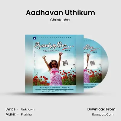 Aadhavan Uthikum MP3 Song by Christopher Cover