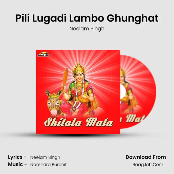 Pili Lugadi Lambo Ghunghat MP3 Song by Neelam Singh Cover