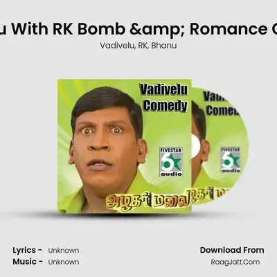 Vadivelu With RK Bomb & Romance Comedy MP3 Song by Vadivelu Cover